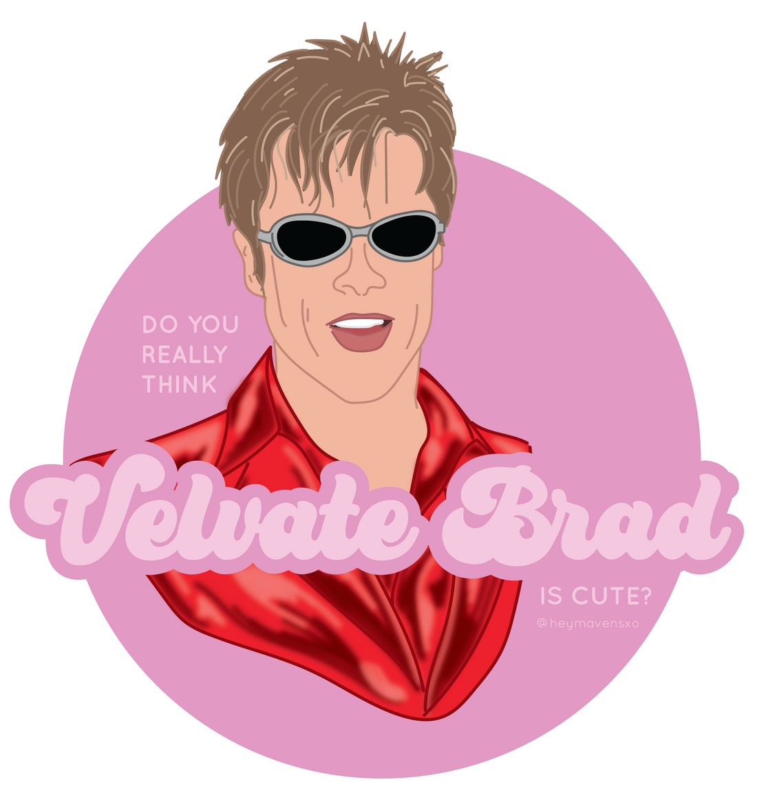 Who the hell is “Velvate Brad”!?