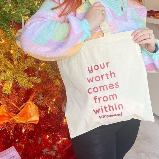 Your Worth Comes From Within Tote // Hey Mavens